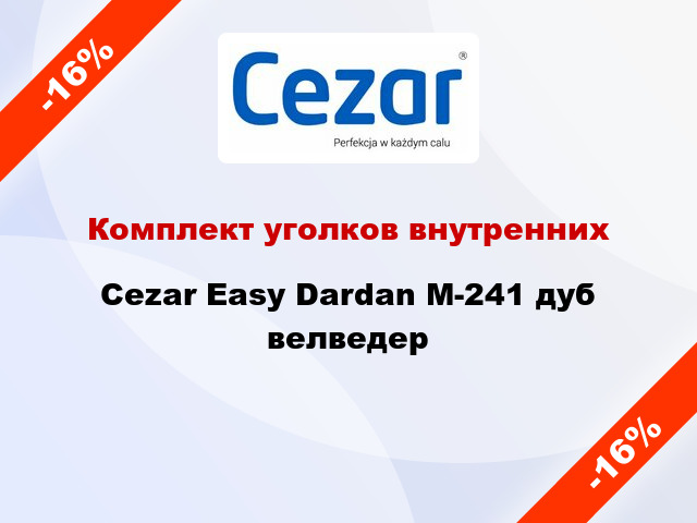 Комплект уголков внутренних Cezar Easy Dardan М-241 дуб велведер