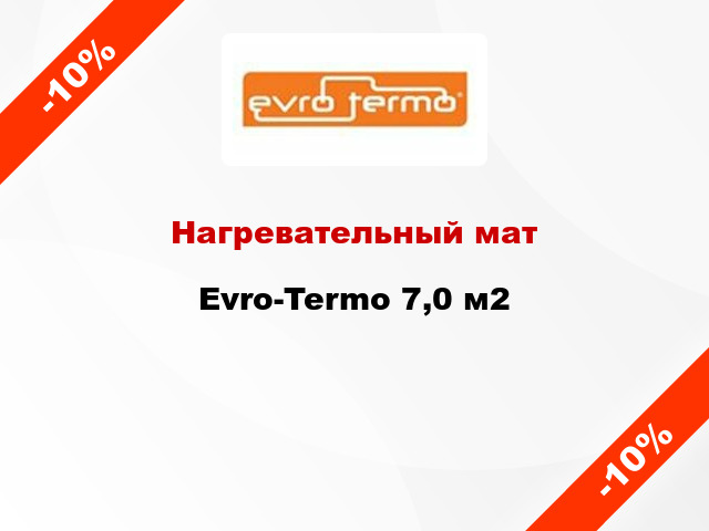 Нагревательный мат Evro-Termo 7,0 м2