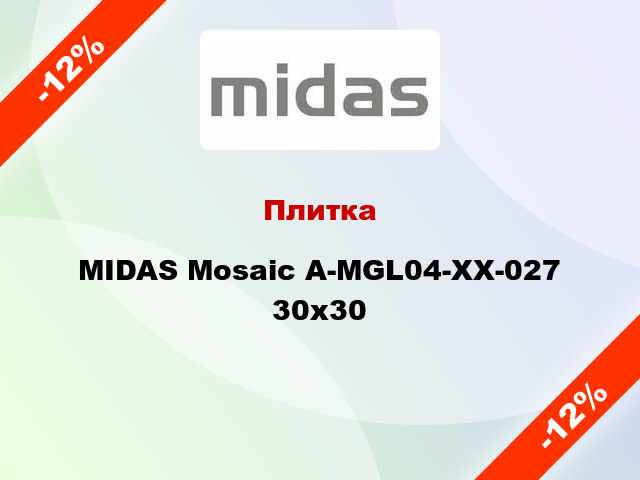 Плитка MIDAS Mosaic A-MGL04-XX-027 30x30