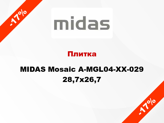 Плитка MIDAS Mosaic A-MGL04-XX-029 28,7x26,7