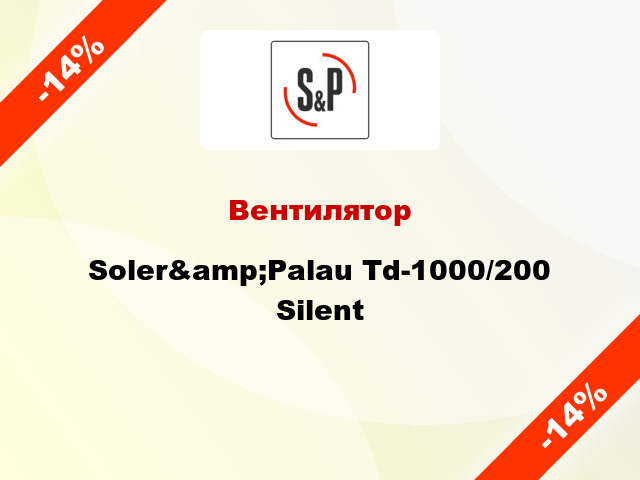 Вентилятор Soler&amp;Palau Td-1000/200 Silent