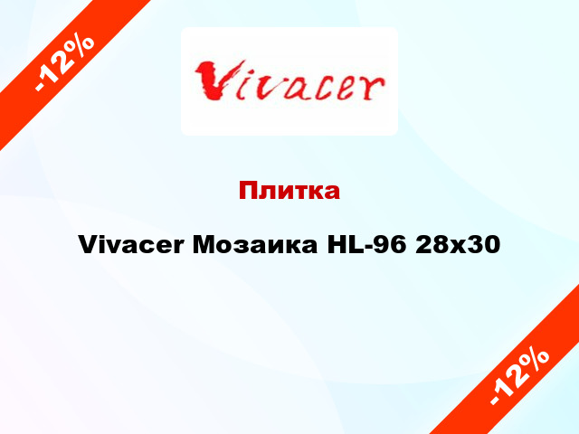 Плитка Vivacer Мозаика HL-96 28х30