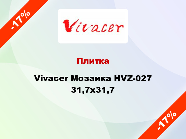 Плитка Vivacer Мозаика HVZ-027 31,7х31,7